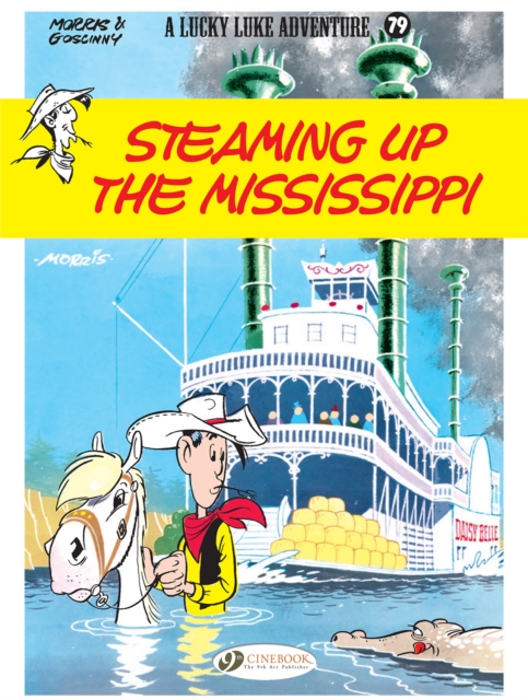 Book cover of Lucky Luke Vol. 79: Steaming Up The Mississippi