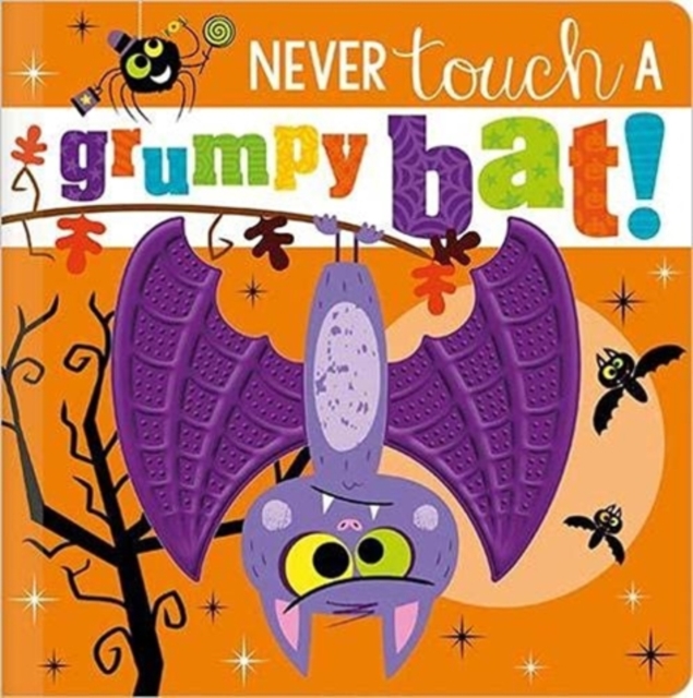 Book cover of Never Touch a Grumpy Bat!