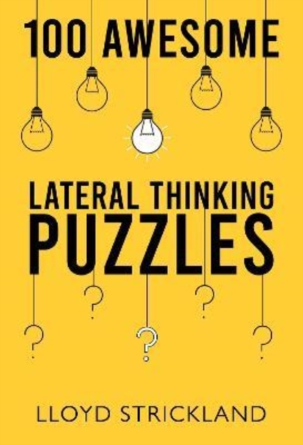 Book cover of 100 Awesome Lateral Thinking Puzzles