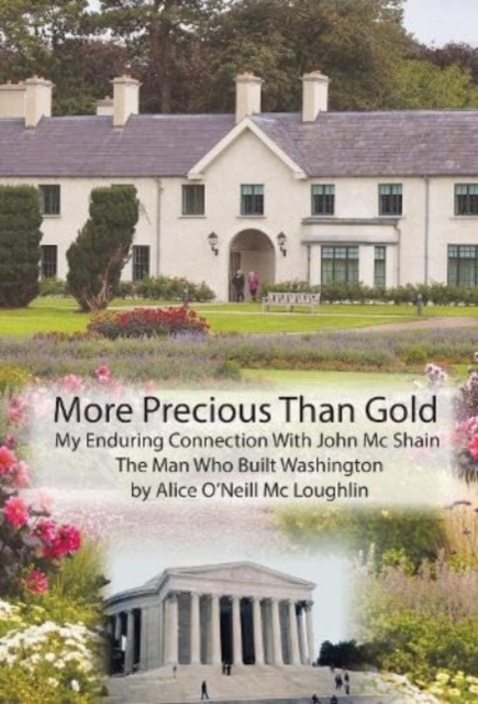 Book cover of More Precious Than Gold: My enduring connection with John McShain--the Man Who Built Washington