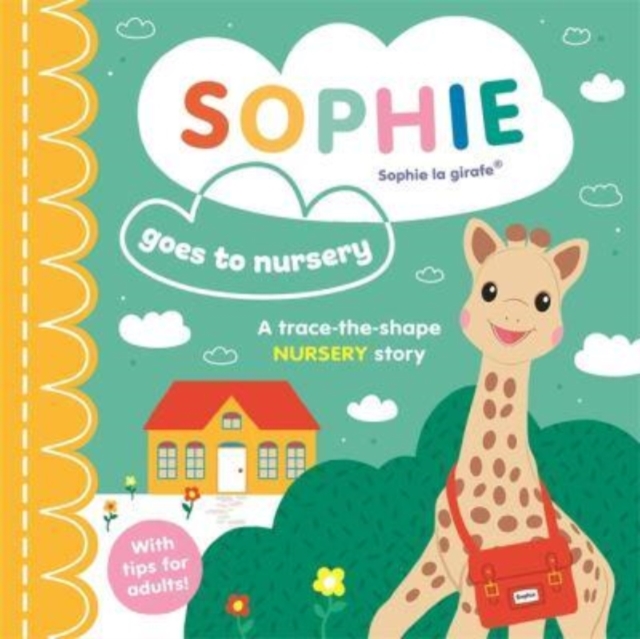 Book cover of Sophie la girafe: Sophie goes to Nursery
