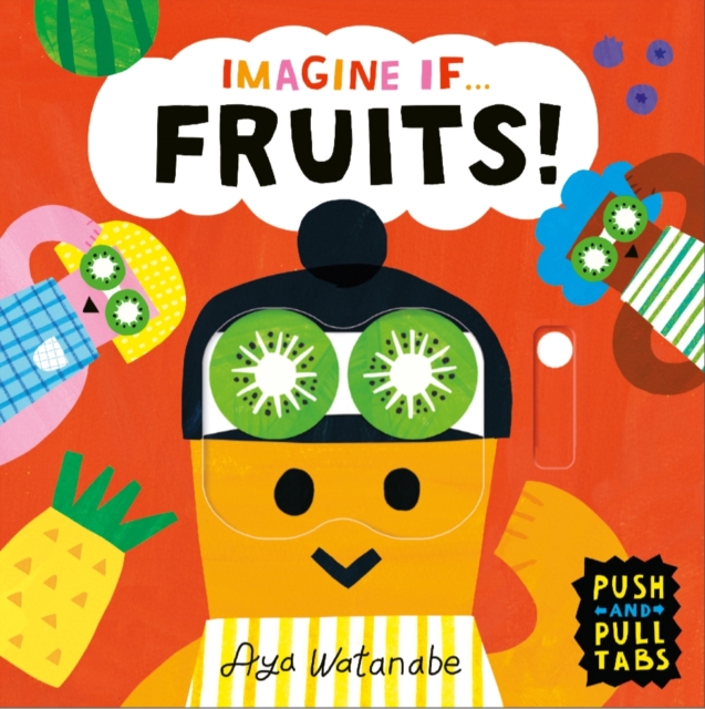 Book cover of Imagine if... Fruits!
