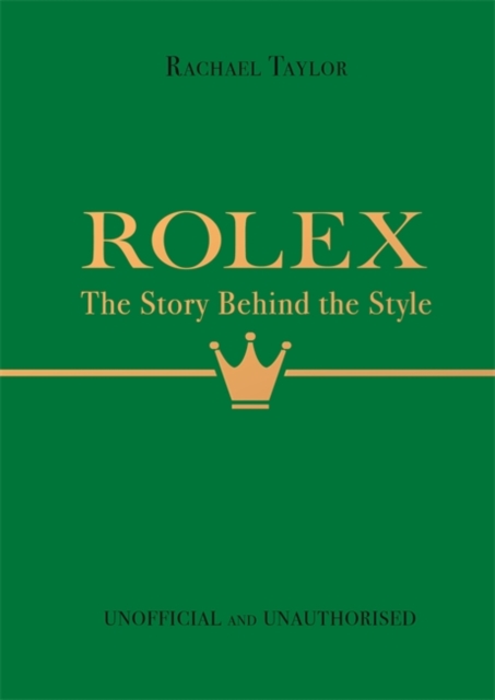 Book cover of Rolex: The Story Behind the Style