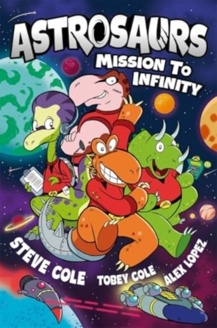 Book cover of Astrosaurs: Mission to Infinity