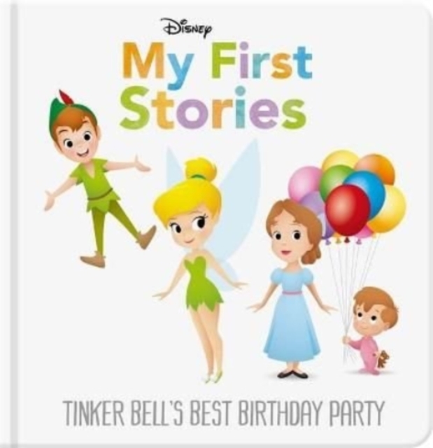 Book cover of Disney My First Stories: Tinker Bell's Best Birthday Party