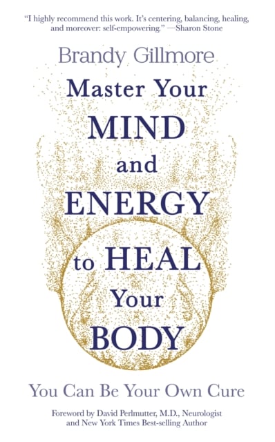 Book cover of Master Your Mind and Energy to Heal Your Body