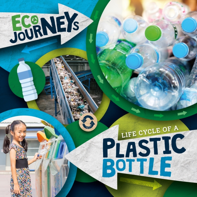 Book cover of Life Cycle of a Plastic Bottle