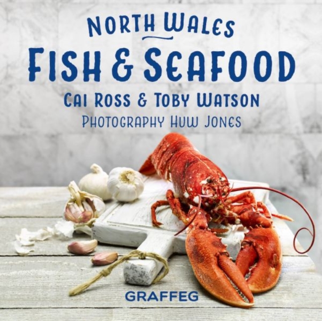 Book cover of North Wales Cookbook: Fish and Seafood