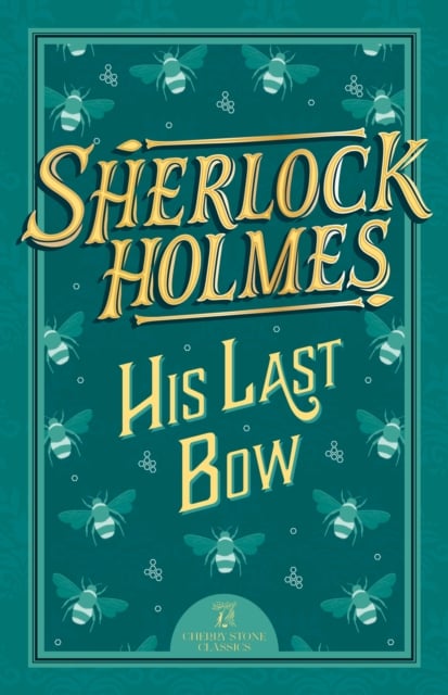 Book cover of Sherlock Holmes: His Last Bow