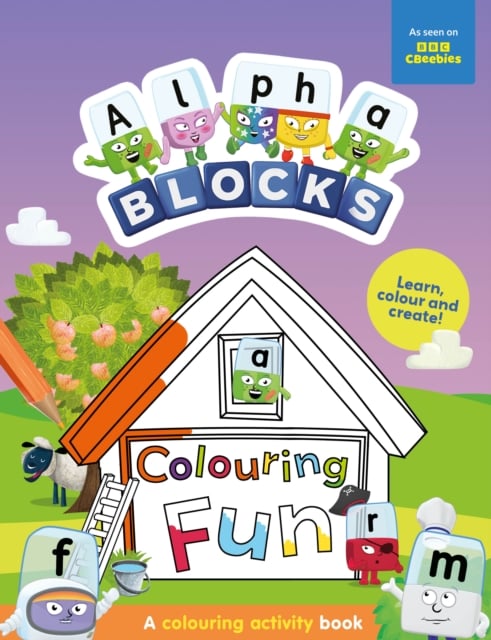 Book cover of Alphablocks Colouring Fun: A Colouring Activity Book