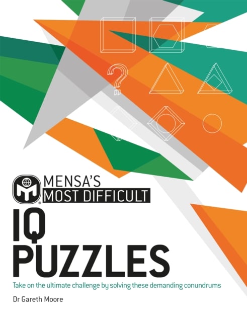 Book cover of Mensa's Most Difficult IQ Puzzles