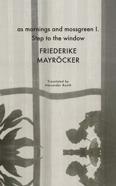 Book cover of as mornings and mossgreen I. Step to the window