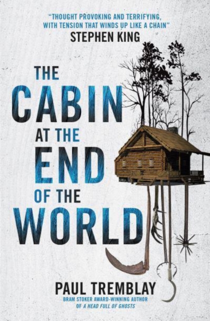 Book cover of The Cabin at the End of the World (movie tie-in edition)