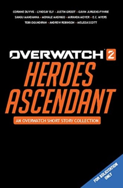 Book cover of Overwatch 2: Heroes Ascendant: An Overwatch Story Collection