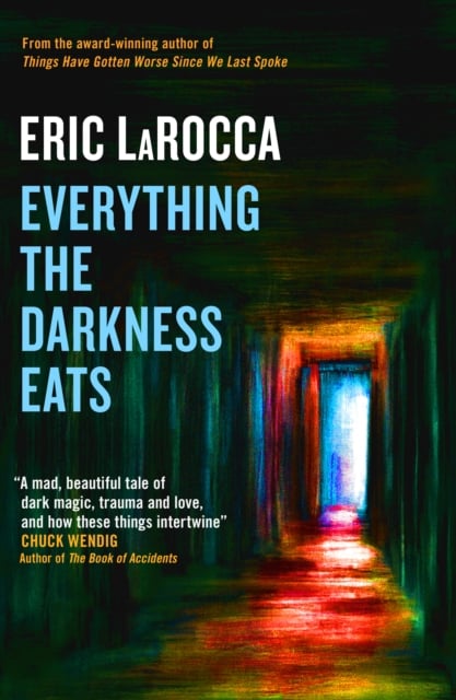Book cover of Everything the Darkness Eats