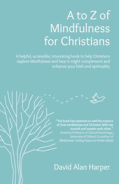 A to Z of Mindfulness for Christians by David Alan Harper