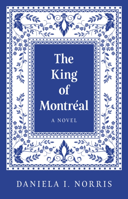 Book cover of King of Montr?al, The