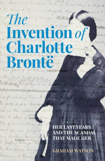 Book cover of The Invention of Charlotte Bronte