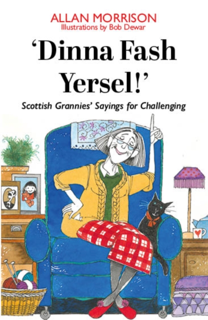 Book cover of 'Dinna Fash Yersel, Scotland!'