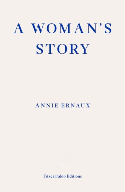 Book cover of A Woman's Story – WINNER OF THE 2022 NOBEL PRIZE IN LITERATURE