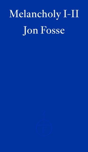 Book cover of Melancholy I-II — WINNER OF THE 2023 NOBEL PRIZE IN LITERATURE
