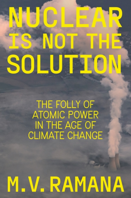 Book cover of Nuclear is Not the Solution