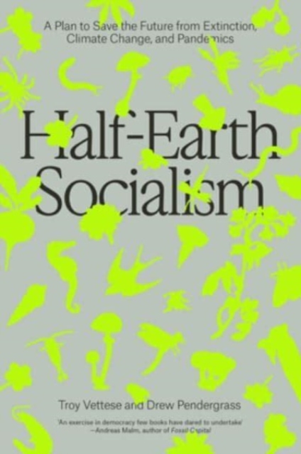 Book cover of Half-Earth Socialism