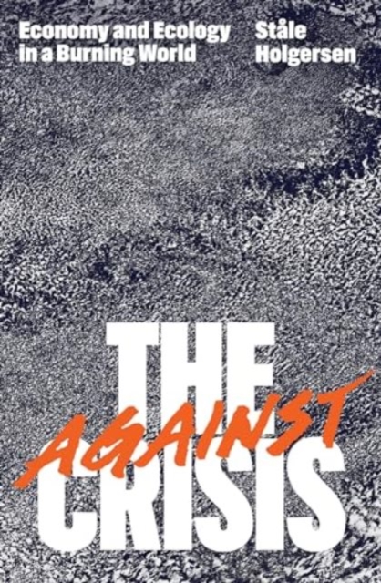 Book cover of Against the Crisis