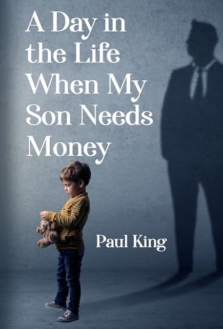 Book cover of A Day in the Life When My Son Needs Money