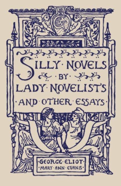 Book cover of Silly Novels by Lady Novelists and Other Essays