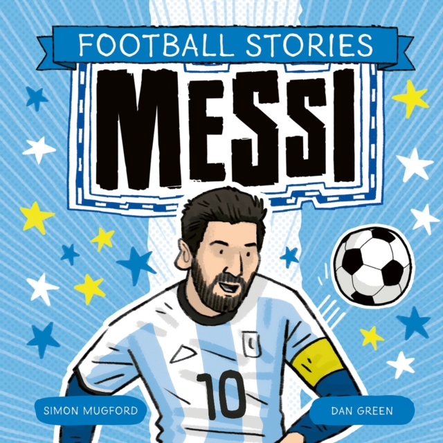Book cover of Football Stories: Messi