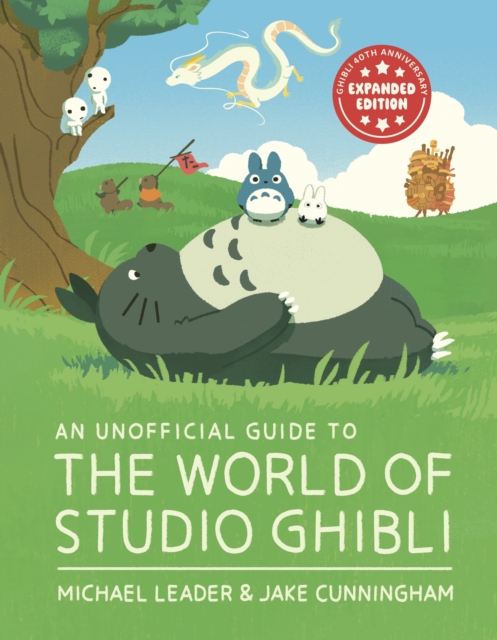 The Ghibliotheque Anime Movie Guide by Jake Cunningham