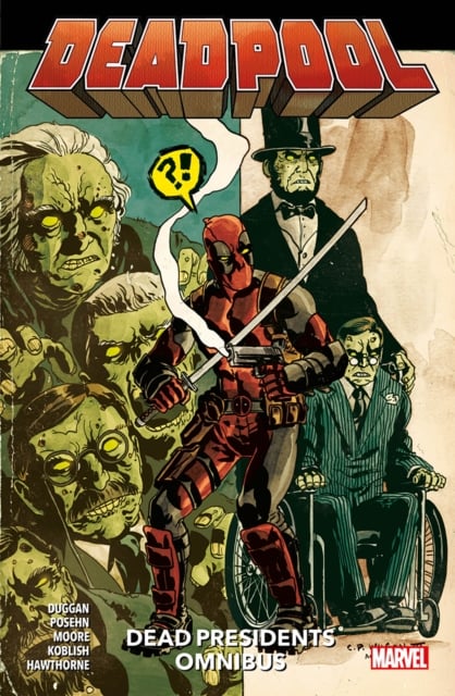 Book cover of Deadpool: Dead Presidents Omnibus