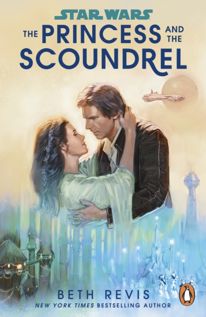 Book cover of Star Wars: The Princess and the Scoundrel