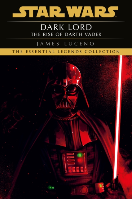 Book cover of Star Wars: Dark Lord - The Rise of Darth Vader