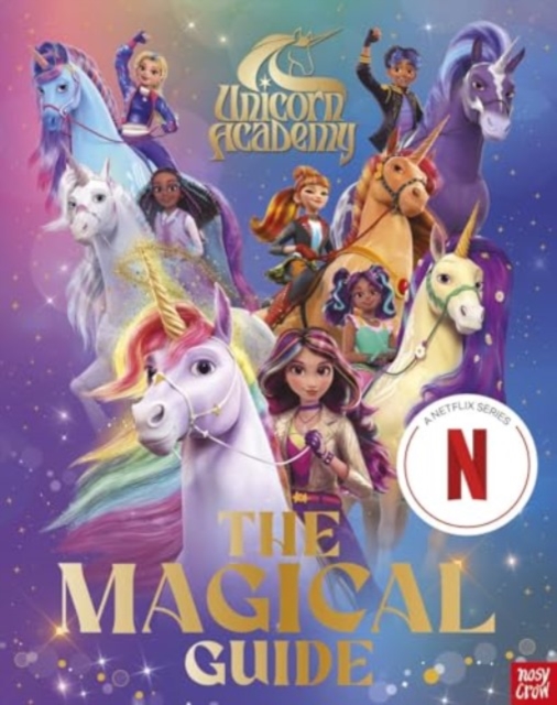Book cover of Unicorn Academy: The Magical Guide