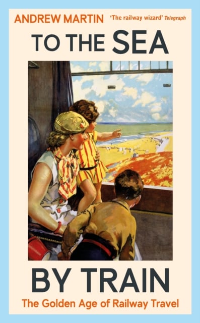 Book cover of To the Sea by Train