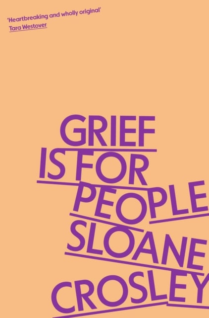 Book cover of Grief is for People