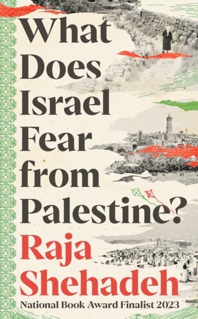 Book cover of What Does Israel Fear from Palestine?