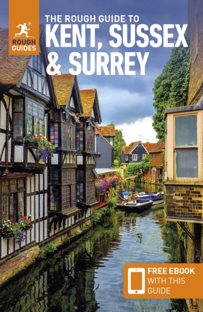 Book cover of The Rough Guide to Kent, Sussex & Surrey: Travel Guide with Free eBook