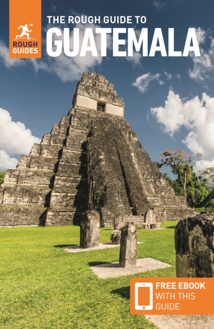 Book cover of The Rough Guide to Guatemala: Travel Guide with eBook