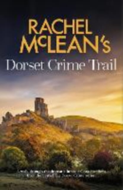 Book cover of Rachel McLean's Dorset Crime Trail
