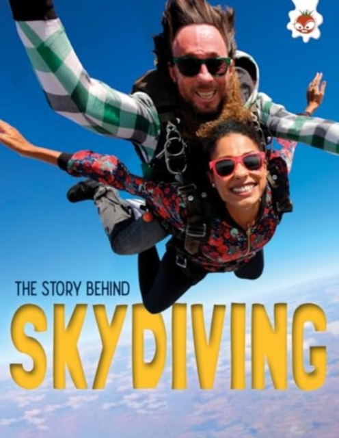 Book cover of The Story Behind: Skydiving