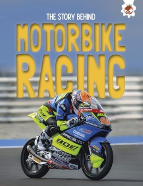 Book cover of The Story Behind: Motorcycle Racing