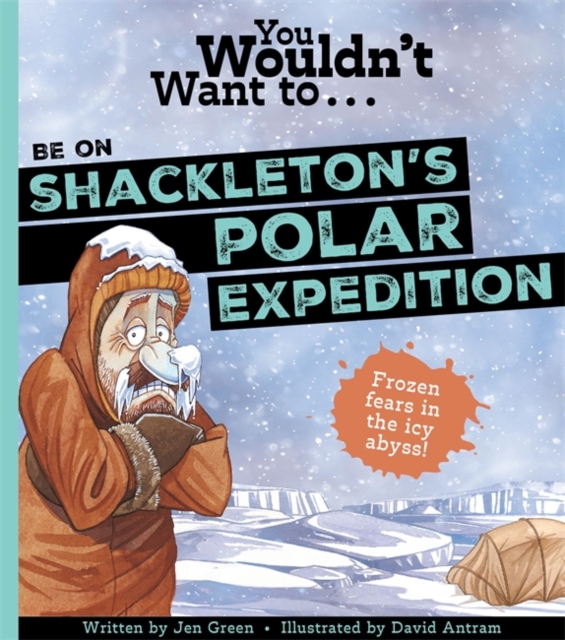 Book cover of You Wouldn't Want To Be On Shackleton's Polar Expedition