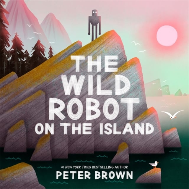 Book cover of The Wild Robot on the Island
