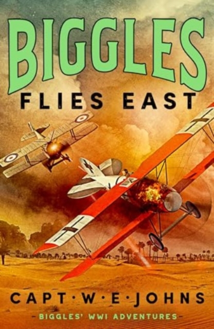 Book cover of Biggles Flies East