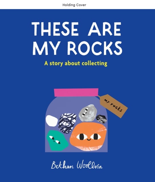 Book cover of These Are My Rocks