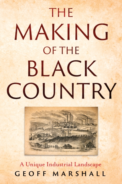 Book cover of The Making of the Black Country