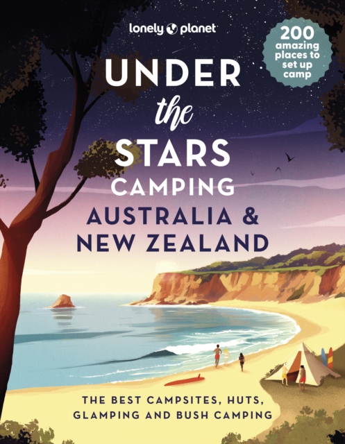 Book cover of Lonely Planet Under the Stars Camping Australia and New Zealand